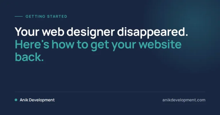 Your web designer disappeared. Here is how to get your website back.
